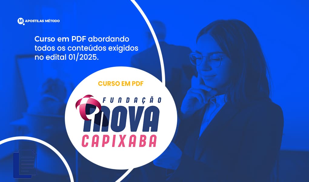 Curso em PDF para o concurso INOVA CAPIXABA 2025 para o cargo de Assistente Administrativo