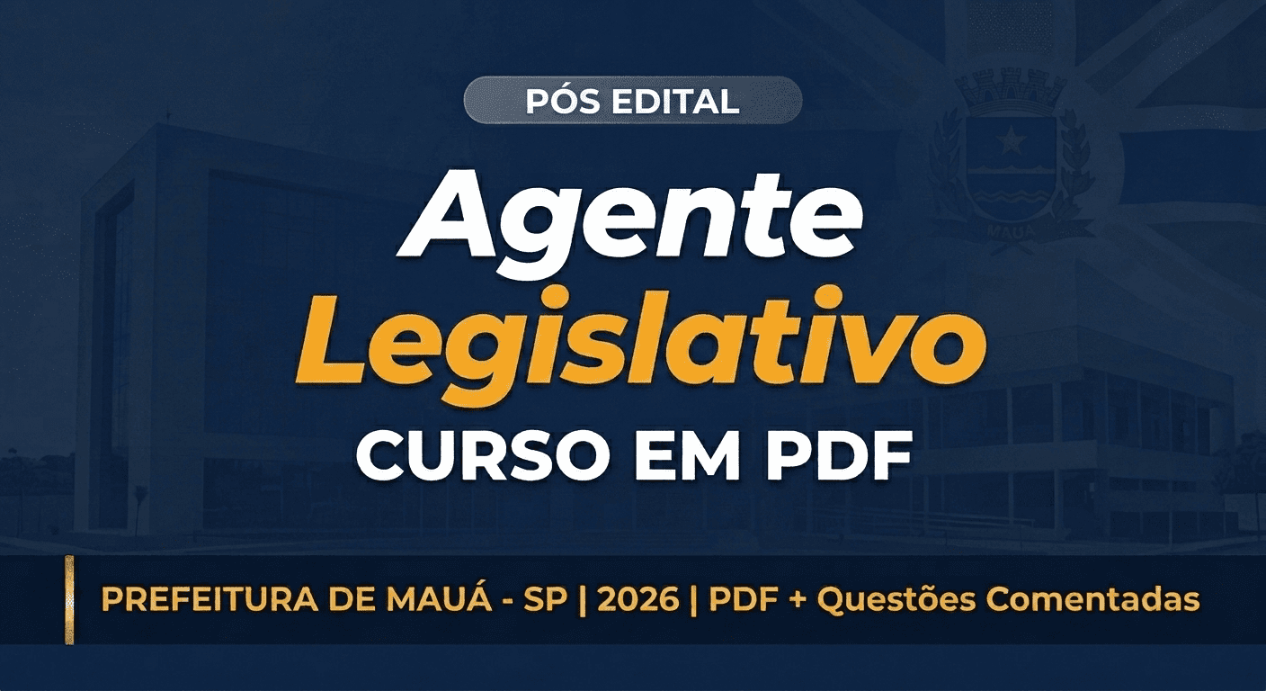 Curso em PDF Pós-Edital – Agente Legislativo – Câmara de Mauá SP 2026