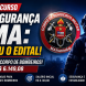Banner informativo sobre a publicação do edital do concurso da Segurança Pública do Maranhão 2026 para PMMA e CBM MA.