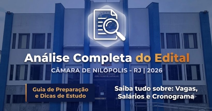Análise completa do edital do concurso da Câmara de Nilópolis - RJ 2026, com informações sobre vagas, salários e cronograma de estudos. Fundo com a foto da fachada do Palácio Vereador João Pedro de Carvalho.