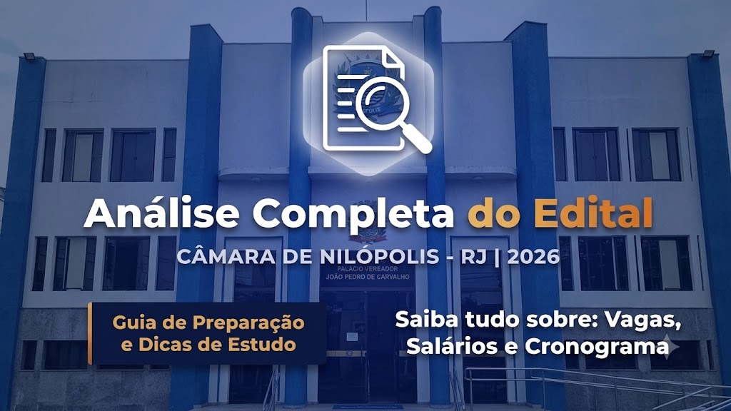 Análise completa do edital do concurso da Câmara de Nilópolis - RJ 2026, com informações sobre vagas, salários e cronograma de estudos. Fundo com a foto da fachada do Palácio Vereador João Pedro de Carvalho.
