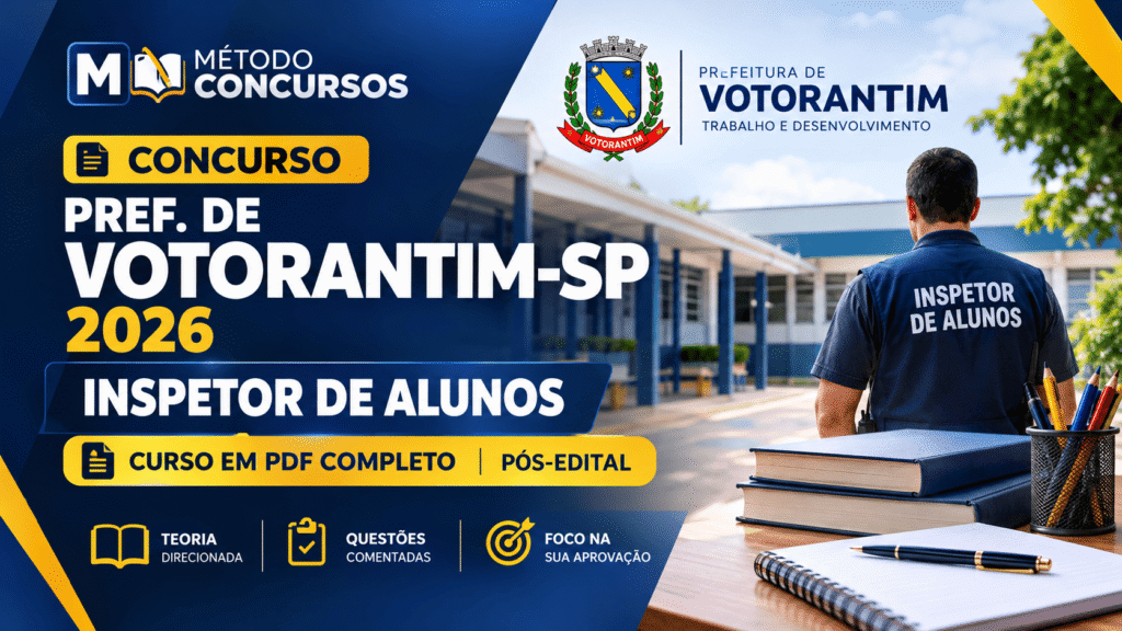Apostila e Curso em PDF para o Concurso da Prefeitura de Votorantim-SP 2026 - Cargo Inspetor de Alunos